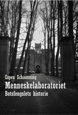 Menneskelaboratoriet. Botsfengslets historie