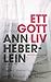 Ett gott liv by Ann Heberlein