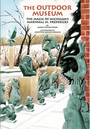 Outdoor Museum: The Magic of Michigan's Marshall M. Fredricks
