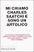 Mi chiamo Charles Saatchi e sono un artolico