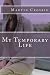 My Temporary Life (My Temporary Life, #1)