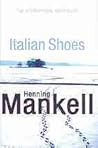 Italian Shoes by Henning Mankell