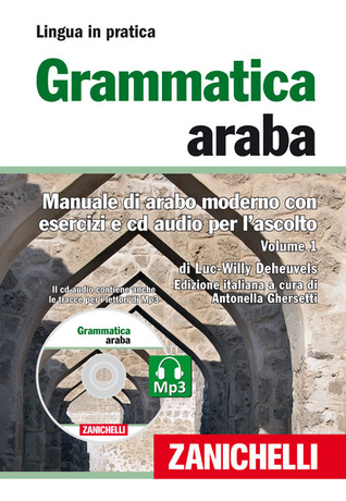 Grammatica araba. Manuale di arabo moderno con esercizi e cd audio per l'ascolto. Vol. 1 (Paperback)