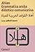Ahlan. Grammatica araba didattico-comunicativa
