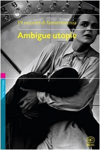 Ambigue utopie