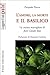 L'amore, la morte e il basilico. La cucina marsigliese di Jea... by Pierpaolo Pracca