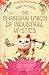 The Shanghai Union of Industrial Mystics by Nury Vittachi The Shanghai Union of Industrial Mystics by Nury Vittachi