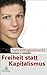 Freiheit statt Kapitalismus