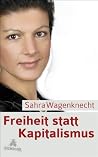 Freiheit statt Kapitalismus Freiheit statt Kapitalismus
