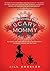Confessions of a Scary Momm...