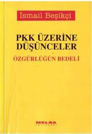 PKK üzerine düşünceler: Özgürlüğün bedeli (Turkish Edition)