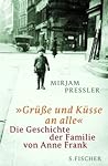 »Grüße und Küsse an alle« by Mirjam Pressler