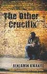 The Other Crucifix: A Novel
