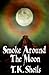 Smoke Around the Moon