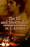 The Elf and Shoemaker by M.L. Rhodes