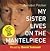 My Sister Lives on the Mant...