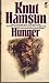 Hunger by Knut Hamsun Hunger by Knut Hamsun