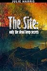 The Site: Only the dead keep secrets