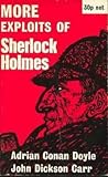 More Exploits of Sherlock Holmes: The Adventure of the Seven Clocks; The Adventure of the Gold Hunter; The Adventure of the Wax Gamblers; The Adventure of the Highgate Miracle; The Adventure of the Black Baronet; The Adventure of the Sealed Room