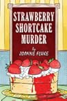 Strawberry Shortcake Murder by Joanne Fluke
