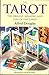 The Tarot: The Origins, Meaning and Uses of the Cards