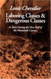 Laboring Classes and Dangerous Classes in Paris During the First Half of the Nineteenth Century (Paperback)