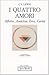 I quattro amori. Affetto, amicizia, eros, carità