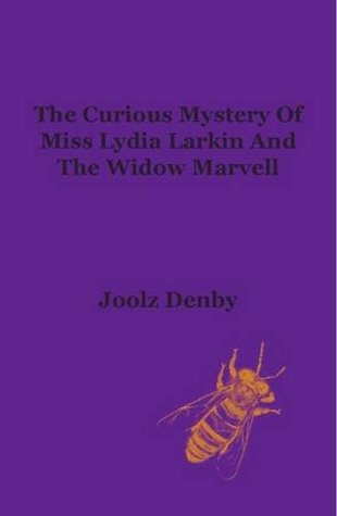 A True Account of the Curious Mystery of Miss Lydia Larkin and the Widow Marvell