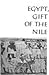 Egypt, Gift of the Nile