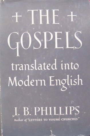 The Gospels: Translated into Modern English