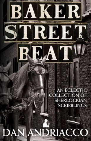 Baker Street Beat: An Eclectic Collection of Sherlockian Scribblings
