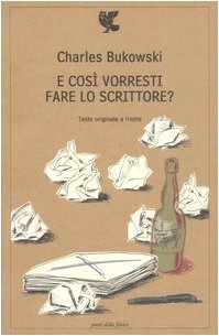 E così vorresti fare lo scrittore?