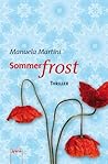 Sommerfrost by Manuela Martini