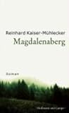 Magdalenaberg by Reinhard Kaiser-Mühlecker