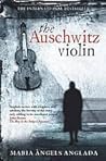 The Auschwitz Violin by Maria Àngels Anglada