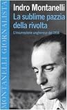 La sublime pazzia della rivolta: L'insurrezione ungherese del 1956
