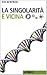 La singolarità è vicina by Ray Kurzweil La singolarità è vicina by Ray Kurzweil