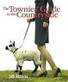 The Townies' Guide to the Countryside