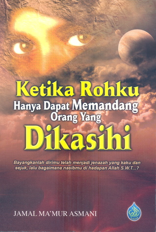 Ketika Rohku Hanya Dapat Memandang Orang Yang Dikasihi