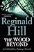 The Wood Beyond (Dalziel & Pascoe, #15)