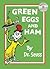 Green Eggs and Ham by Dr. Seuss