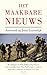 Het maakbare nieuws. Antwoord op Joris Luyendijk by Monique van Hoogstraten