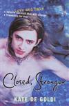 Closed, Stranger