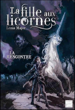 La rencontre (La fille aux licornes #1)