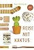 Reise mit Kaktus