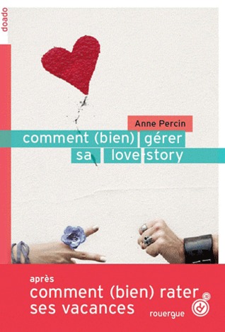 Comment (bien) gérer sa love story