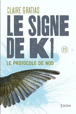 Le signe de K1 : Le protocole de Nod (Le signe de K1, #1)