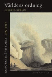 Världens ordning: 1492–1918 (Europas idéhistoria, #3)