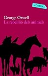 La rebel·lió dels animals by George Orwell