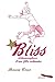 Bliss : Métamorphose d'une fille ordinaire